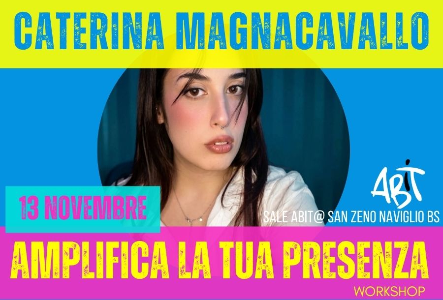 AMPLIFICA LA TUA PRESENZA di CATERINA MANGIAVILLANO